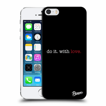 Ovitek za Apple iPhone 5/5S/SE - Do it. With love.