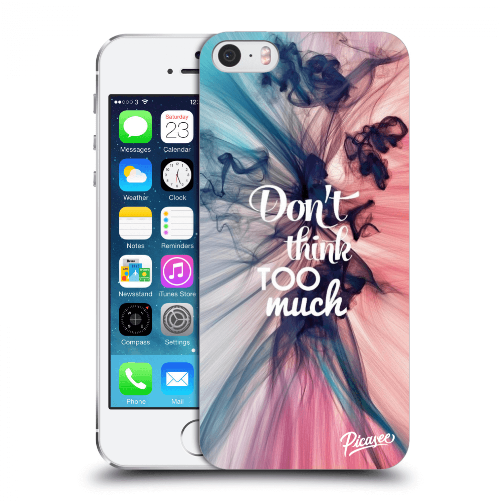 Picasee ULTIMATE CASE za Apple iPhone 5/5S/SE - Don't think TOO much
