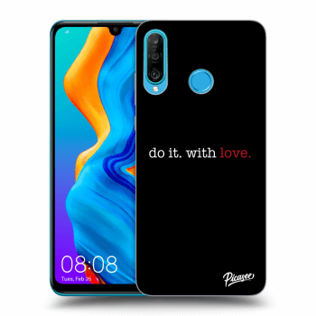 Picasee ULTIMATE CASE za Huawei P30 Lite - Do it. With love.