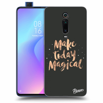 Ovitek za Xiaomi Mi 9T (Pro) - Make today Magical