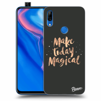 Ovitek za Huawei P Smart Z - Make today Magical