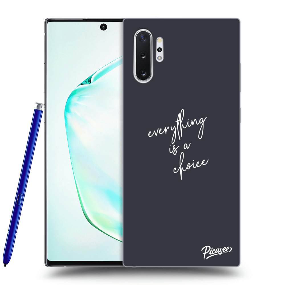 Picasee ULTIMATE CASE za Samsung Galaxy Note 10+ N975F - Everything is a choice