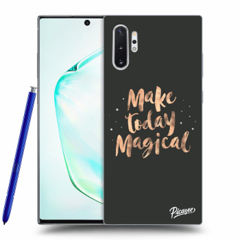 Ovitek za Samsung Galaxy Note 10+ N975F - Make today Magical