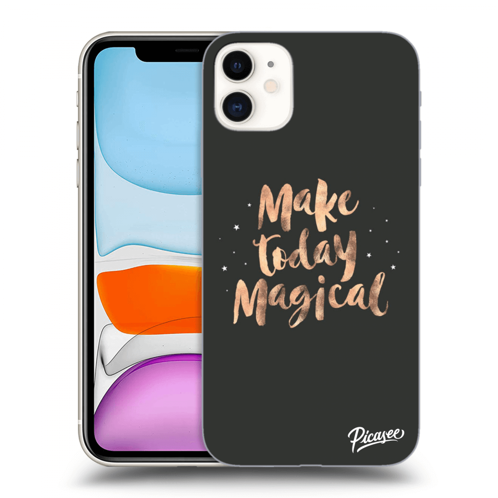 Picasee ULTIMATE CASE za Apple iPhone 11 - Make today Magical