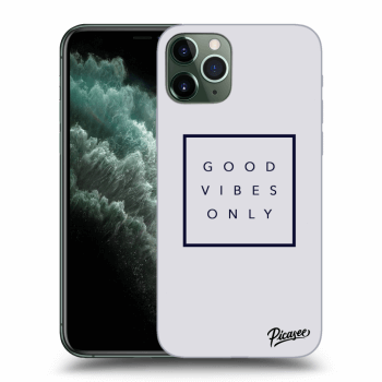 Picasee silikonski prozorni ovitek za Apple iPhone 11 Pro - Good vibes only