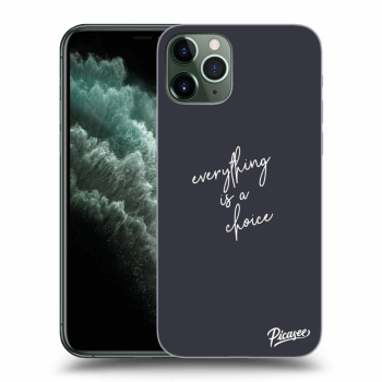 Picasee silikonski prozorni ovitek za Apple iPhone 11 Pro - Everything is a choice