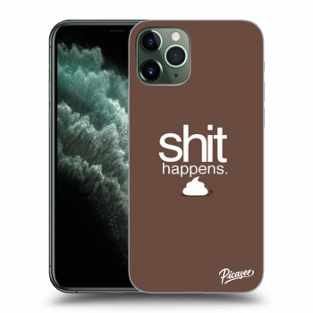Ovitek za Apple iPhone 11 Pro Max - Shit happens