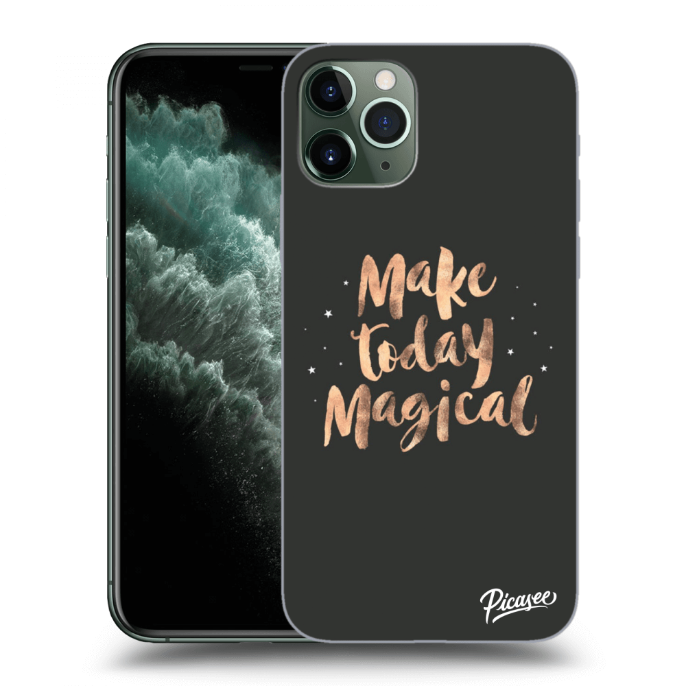 Picasee ULTIMATE CASE za Apple iPhone 11 Pro Max - Make today Magical