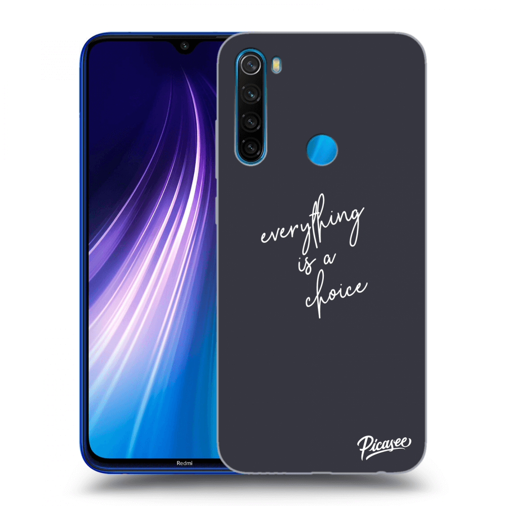 Picasee ULTIMATE CASE za Xiaomi Redmi Note 8 - Everything is a choice