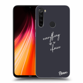 Ovitek za Xiaomi Redmi Note 8T - Everything is a choice