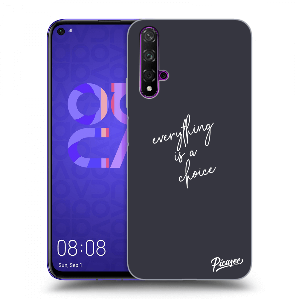 Picasee ULTIMATE CASE za Huawei Nova 5T - Everything is a choice