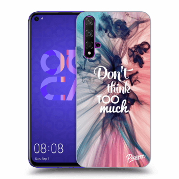 Picasee ULTIMATE CASE za Huawei Nova 5T - Don't think TOO much