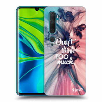 Picasee ULTIMATE CASE za Xiaomi Mi Note 10 (Pro) - Don't think TOO much