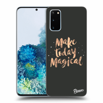 Ovitek za Samsung Galaxy S20 G980F - Make today Magical