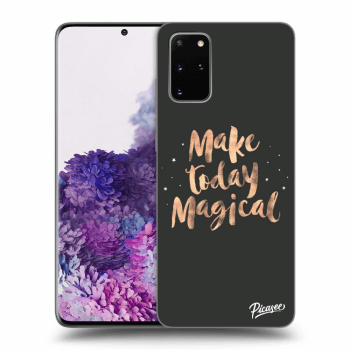 Ovitek za Samsung Galaxy S20+ G985F - Make today Magical