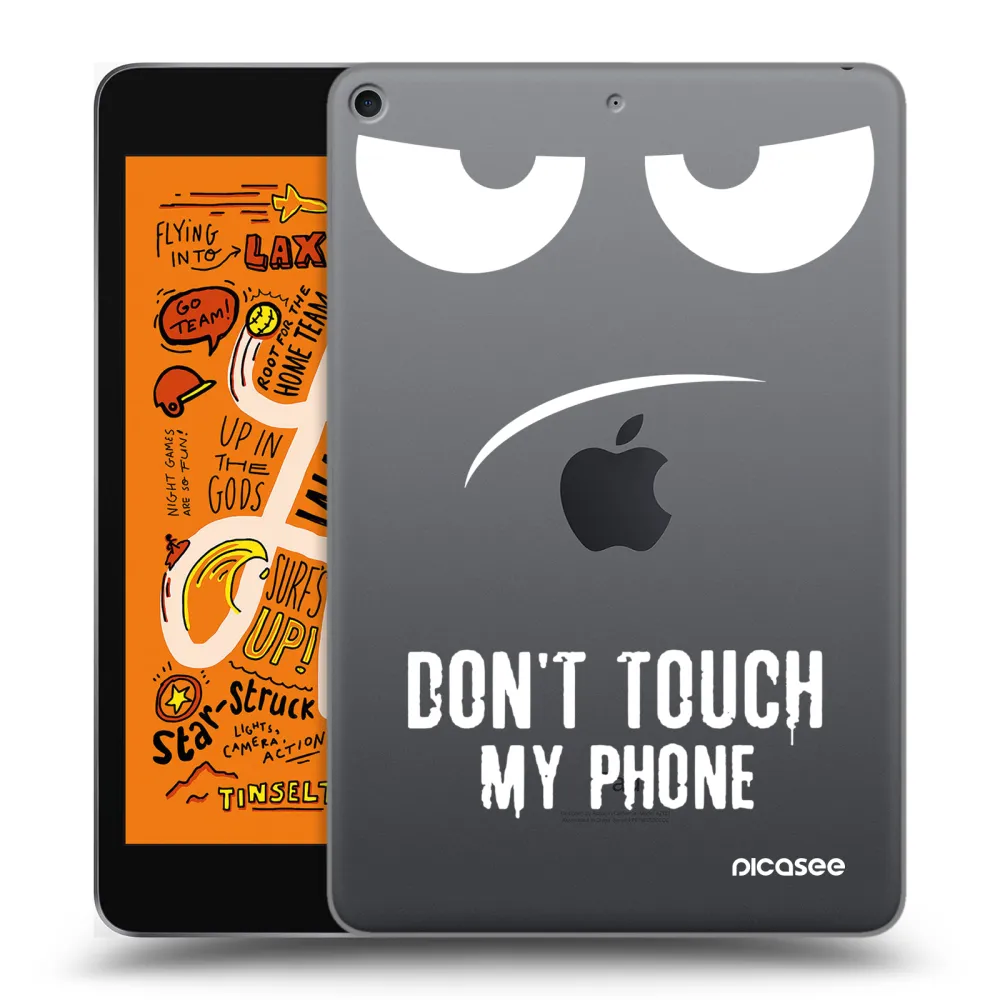 Picasee silikonski prozorni ovitek za Apple iPad mini 2019 (5. gen) - Don't Touch My Phone
