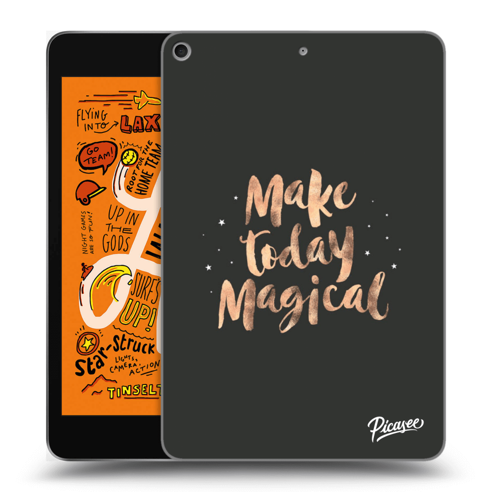 Picasee silikonski prozorni ovitek za Apple iPad mini 2019 (5. gen) - Make today Magical
