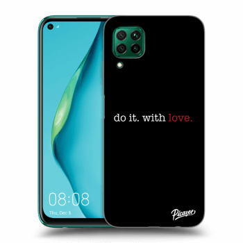 Picasee ULTIMATE CASE za Huawei P40 Lite - Do it. With love.