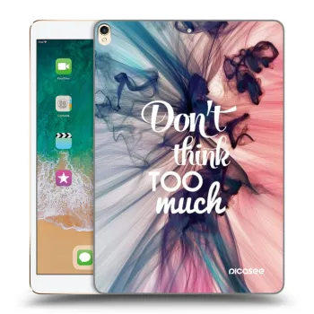 Ovitek za Apple iPad Pro 10.5" 2017 (2. gen) - Don't think TOO much