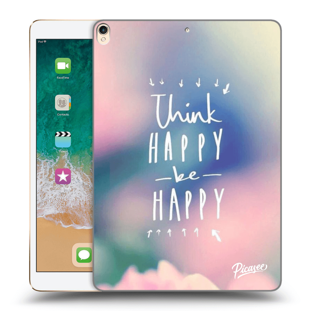 Picasee silikonski prozorni ovitek za Apple iPad Pro 10.5" 2017 (2. gen) - Think happy be happy