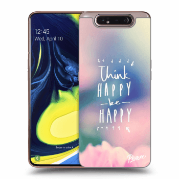 Ovitek za Samsung Galaxy A80 A805F - Think happy be happy