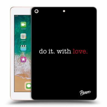 Picasee silikonski prozorni ovitek za Apple iPad 9.7" 2018 (6. gen) - Do it. With love.