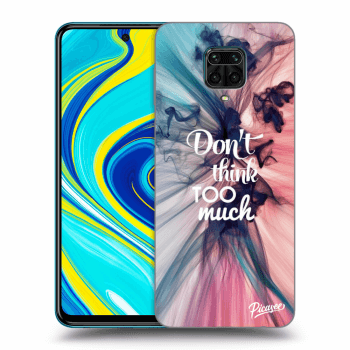 Picasee ULTIMATE CASE za Xiaomi Redmi Note 9S - Don't think TOO much