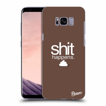 Ovitek za Samsung Galaxy S8 G950F - Shit happens