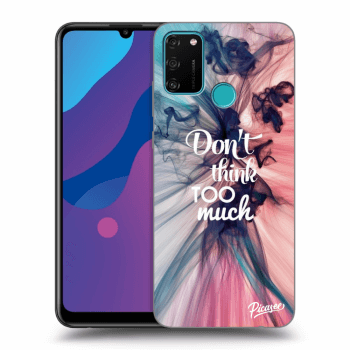 Ovitek za Honor 9A - Don't think TOO much