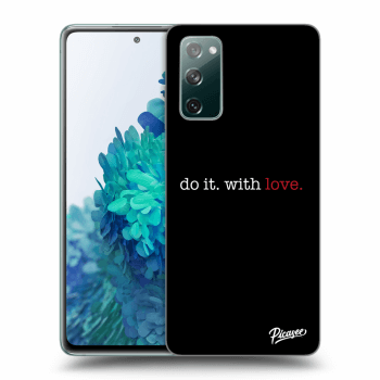 Ovitek za Samsung Galaxy S20 FE - Do it. With love.