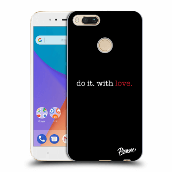 Ovitek za Xiaomi Mi A1 Global - Do it. With love.