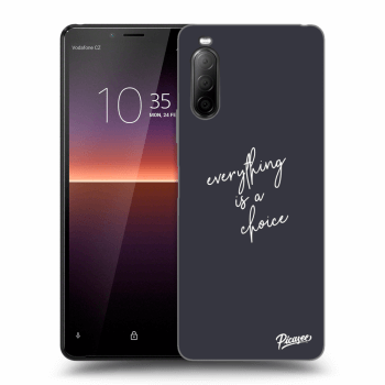 Ovitek za Sony Xperia 10 II - Everything is a choice