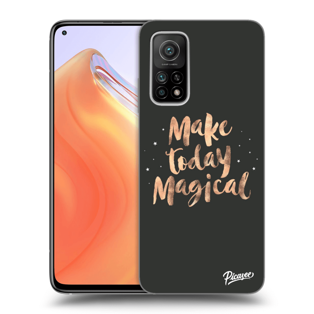 Picasee ULTIMATE CASE za Xiaomi Mi 10T - Make today Magical