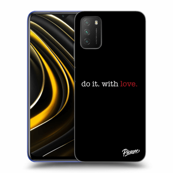 Ovitek za Xiaomi Poco M3 - Do it. With love.
