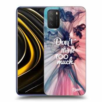 Picasee silikonski prozorni ovitek za Xiaomi Poco M3 - Don't think TOO much