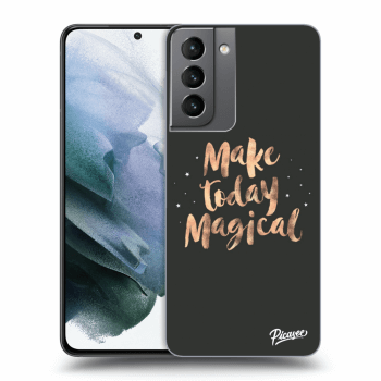 Ovitek za Samsung Galaxy S21 5G G991B - Make today Magical