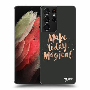Ovitek za Samsung Galaxy S21 Ultra 5G G998B - Make today Magical