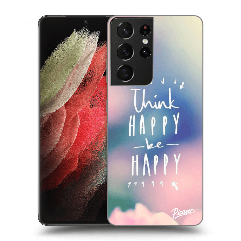 Picasee ULTIMATE CASE za Samsung Galaxy S21 Ultra 5G G998B - Think happy be happy