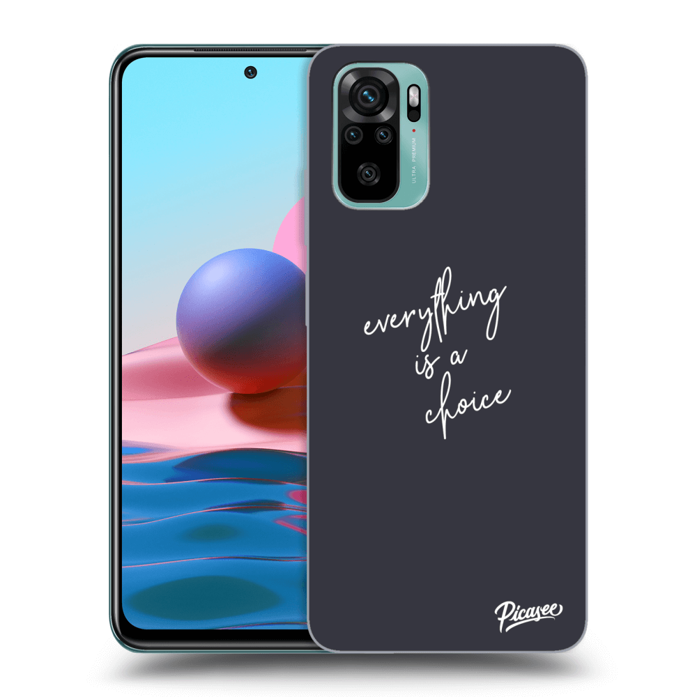 Picasee ULTIMATE CASE za Xiaomi Redmi Note 10 - Everything is a choice