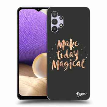 Ovitek za Samsung Galaxy A32 5G A326B - Make today Magical
