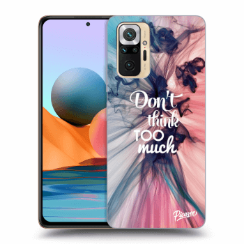 Picasee ULTIMATE CASE za Xiaomi Redmi Note 10 Pro - Don't think TOO much