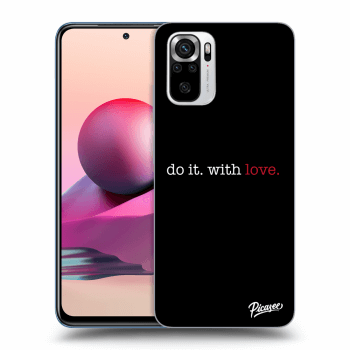 Ovitek za Xiaomi Redmi Note 10S - Do it. With love.