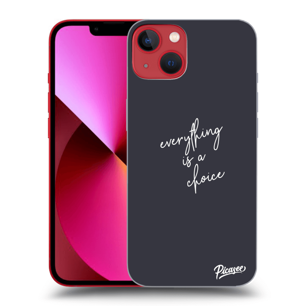 Picasee ULTIMATE CASE za Apple iPhone 13 - Everything is a choice