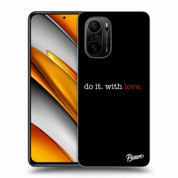 Ovitek za Xiaomi Poco F3 - Do it. With love.