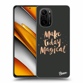 Ovitek za Xiaomi Poco F3 - Make today Magical