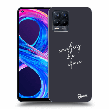 Ovitek za Realme 8 Pro - Everything is a choice