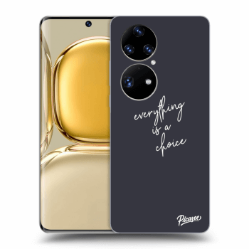 Ovitek za Huawei P50 - Everything is a choice