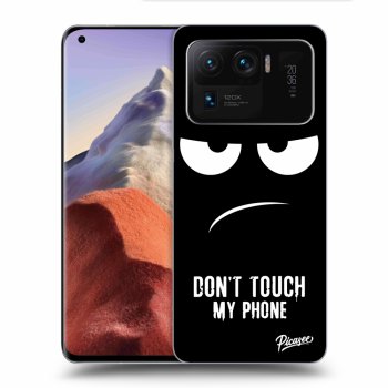 Ovitek za Xiaomi Mi 11 Ultra - Don't Touch My Phone