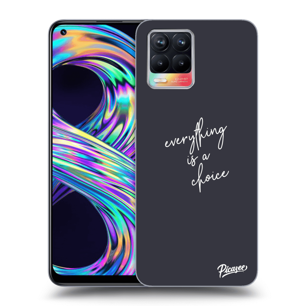 Picasee ULTIMATE CASE za Realme 8 4G - Everything is a choice