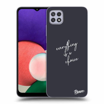 Ovitek za Samsung Galaxy A22 5G A226B - Everything is a choice